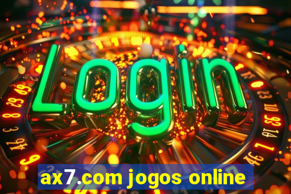 ax7.com jogos online